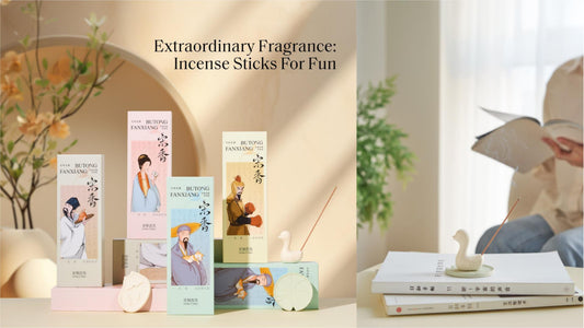 Extraordinary Fragrance:Incense Sticks For Fun