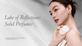 Lake of Reflections:Solid Perfumes